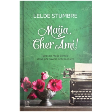 Lietots - Maija, Cher Ami! - Lelde Stumbre