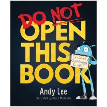 Do Not Open This Book: A ridiculously funny story 
