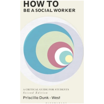 How to be a Social Worker Priscilla Dunk-West