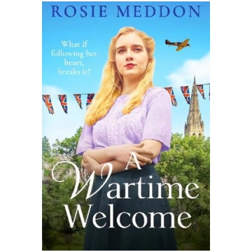 Wartime Welcome: An emotional and romantic WWII sa