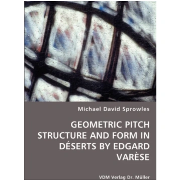 Geometric Pitch Structure and Form in Deserts by E