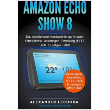 Amazon Echo Show 8: Das detaillierteste Handbuch f