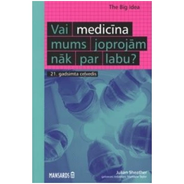Lietots - Vai medicīna mums joprojām nāk par labu?