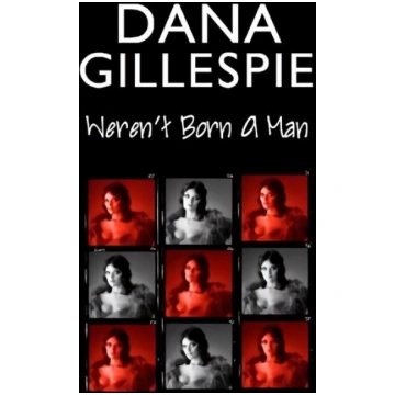 Dana Gillespie: Weren"t Born A Man