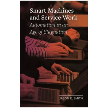 Smart Machines and Service Work Jason E. Smith