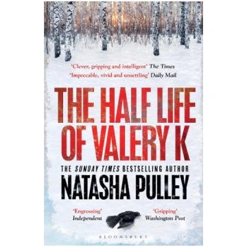 The Half Life of Valery K Bloomsbury UK