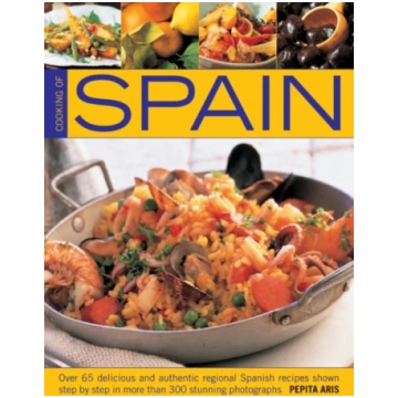 Cooking of Spain, Over 65 Delicious and Authentic 