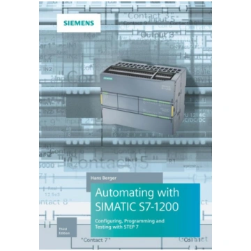 Automating with SIMATIC S7-1200: Configuring, Prog