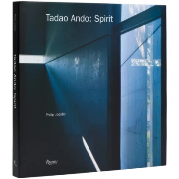 Tadao Ando: Spirit Philip Jodidio