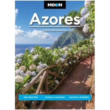 Moon Azores (Second Edition) Carrie-Marie Bratley