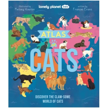 Lonely Planet Kids Atlas of Cats, Discover 100 Ama