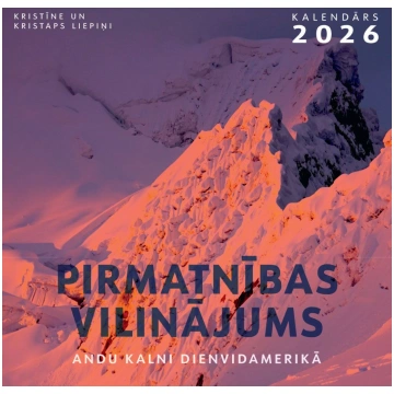 Kalendārs 2026. Pirmatnības vilinājums. Andu kalni