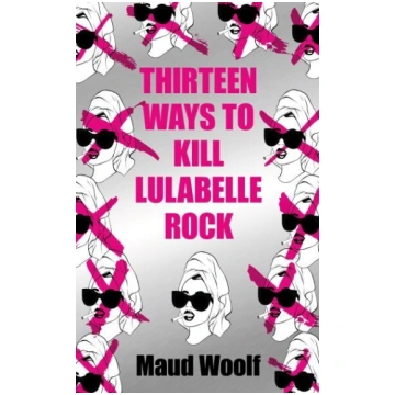 Thirteen Ways to Kill Lulabelle Rock New edition