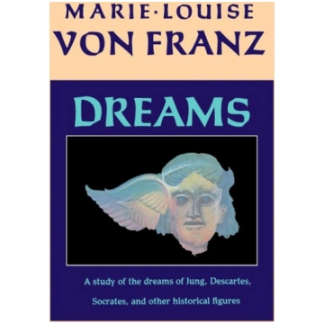 Dreams: A Study of the Dreams of Jung, Descartes,