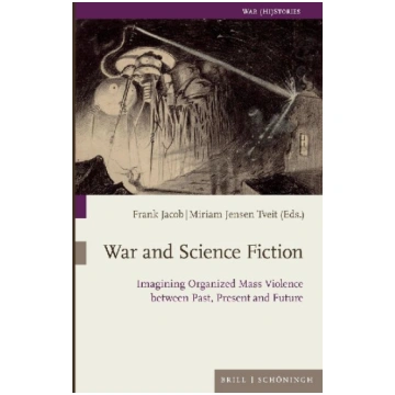 War and Science Fiction: Imagining Organized Mass 