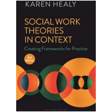 Social Work Theories in Context: Creating Framewor