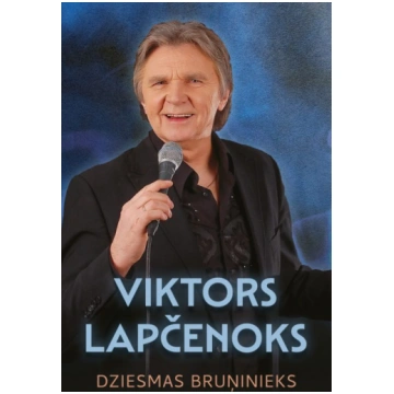 Viktors Lapčenoks. Dziesmas bruņinieks