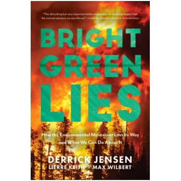 Bright Green Lies Derrick Jensen