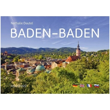 Baden-Baden: Bildband in vier Sprachen Aquensis Ve