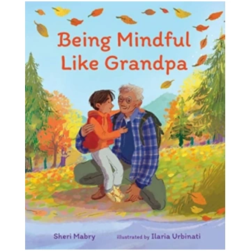 BEING MINDFUL LIKE GRANDPA MABRY, SHERI