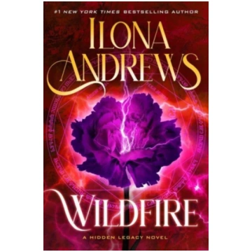 Wildfire, A Hidden Legacy Novel Ilona Andrews
