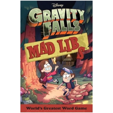 Gravity Falls Mad Libs: World"s Greatest Word Game