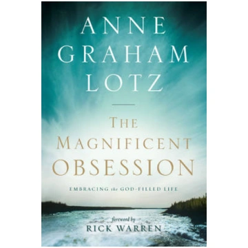 Magnificent Obsession: Embracing the God-Filled Li