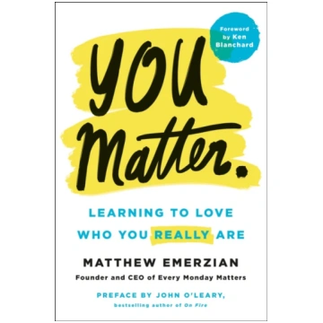 You Matter. Matthew Emerzian