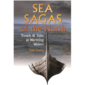 Sea Sagas of the North Jules Pretty