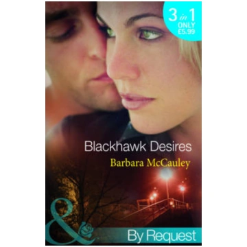 Blackhawk Desires: Blackhawk's Betrayal / Bla