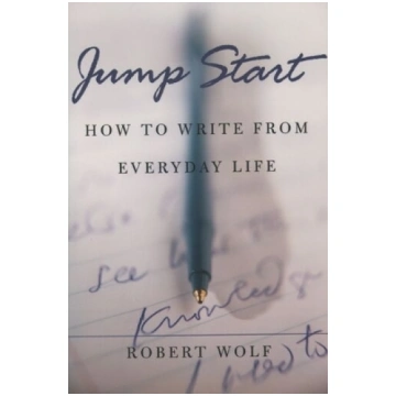 Jump Start: How to Write From Everyday Life