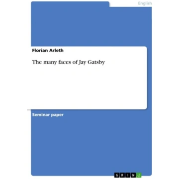 The many faces of Jay Gatsby GRIN Verlag