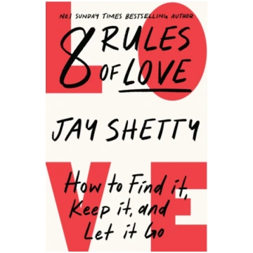 8 Rules of Love, How to Find it, Keep it, and Let