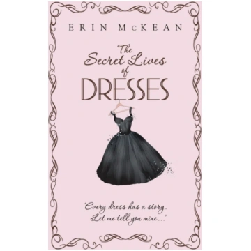 Secret Lives of Dresses Erin McKean