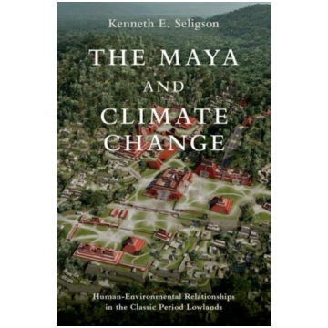 Maya and Climate Change Kenneth Seligson