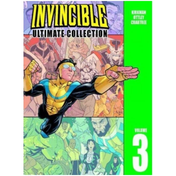 Invincible: The Ultimate Collection Volume 3: The 