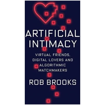 Artificial Intimacy Rob Brooks