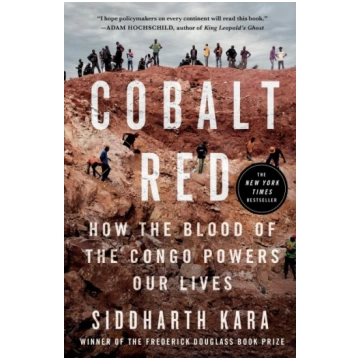 Cobalt Red: How the Blood of the Congo Powers Our 