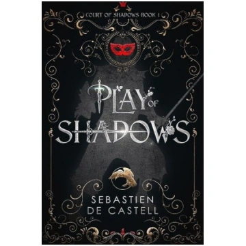 Play of Shadows: Thrills, Wit And Swordplay with a