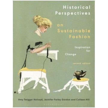 Historical Perspectives on Sustainable Fashion: In