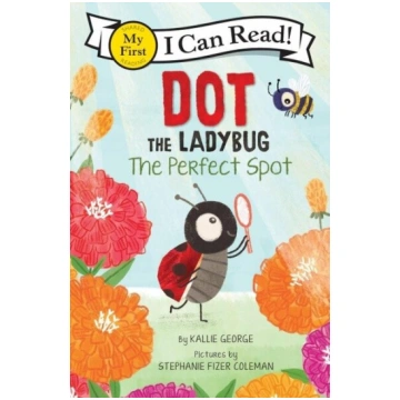 Dot the Ladybug: The Perfect Spot, Dot the Ladybug