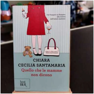 QUELLO CHE LE MAMME NON DICONO di Chiara Cecilia S