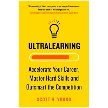 Ultralearning: Accelerate Your Career, Master Hard