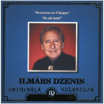 Ilmārs Dzenis | Sveiciens No Čikāgas / Es Tik Lādē