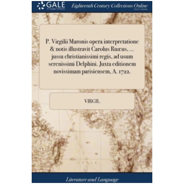 P. Virgilii Maronis opera interpretatione & notis 