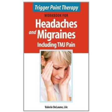 Trigger Point Therapy Workbook for Headaches & Mig