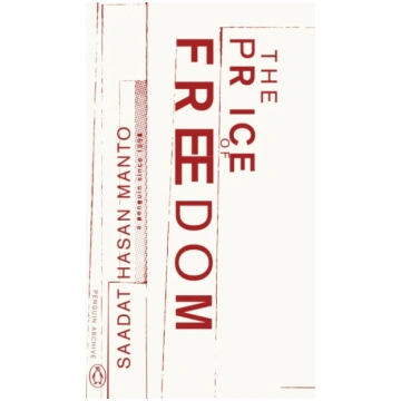 Price of Freedom Saadat Hasan Manto
