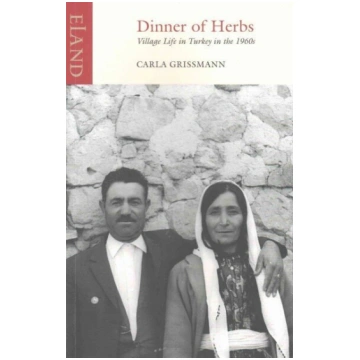 Dinner of Herbs: Village Life in 1960s Turkey