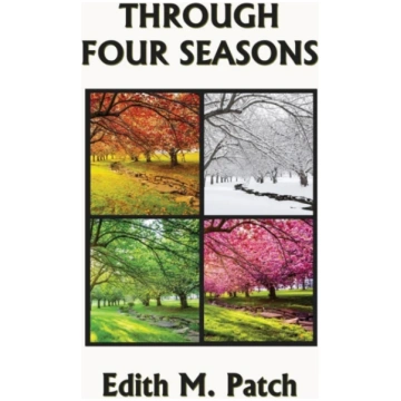 Through Four Seasons Edith M. Patch