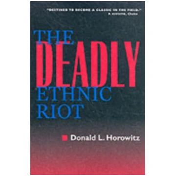 Deadly Ethnic Riot Donald L. Horowitz